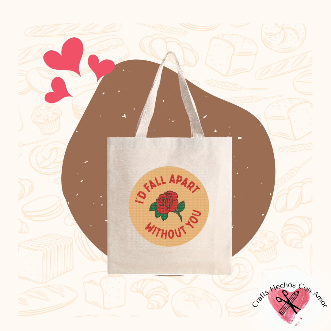 I'd Fall Apart Tote Bag