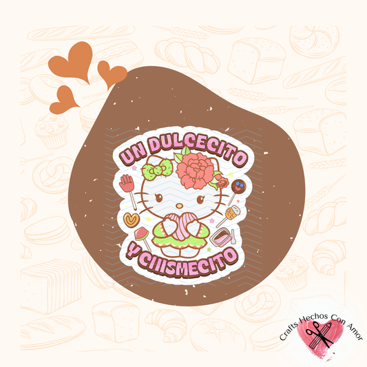 HK Un Dulcecito y Chismecito Sticker