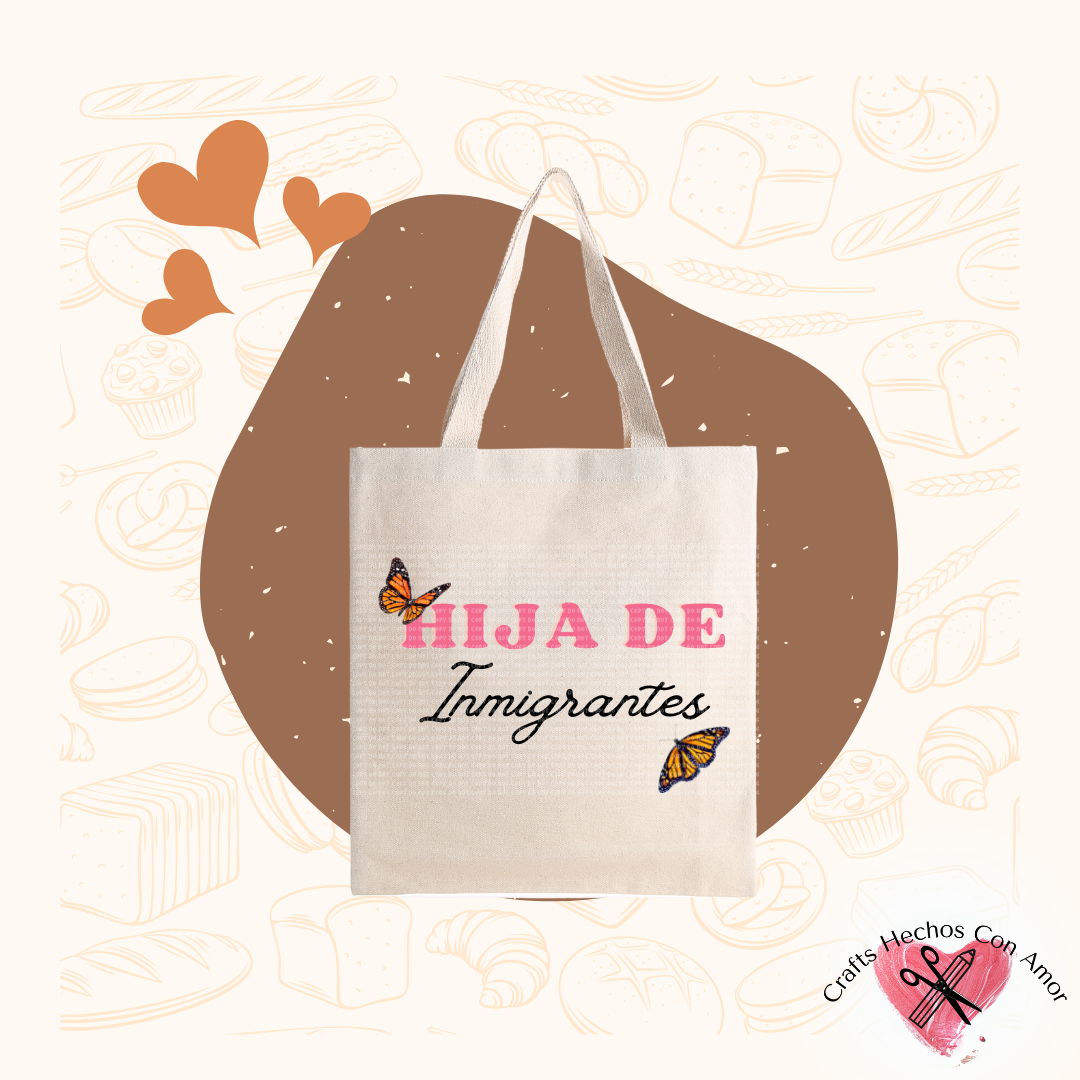 Hija de Inmigrantes Tote Bag