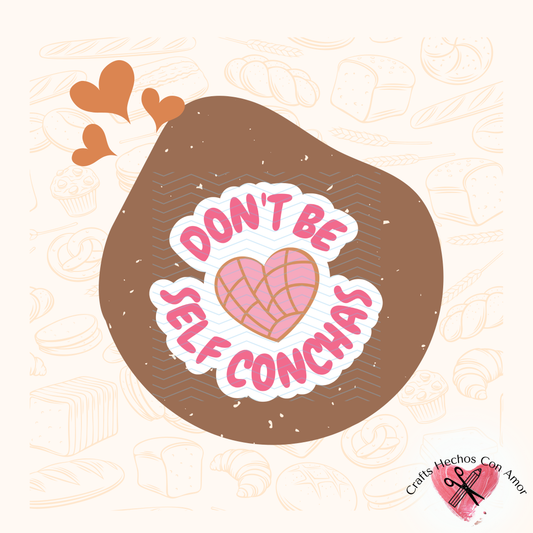 Don't Be Self Conchas Sticker