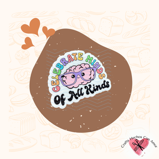 Celebrate Minds of All Kinds Sticker