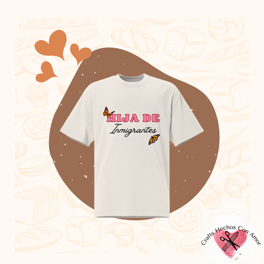 Hija de Inmigrantes Unisex Tee